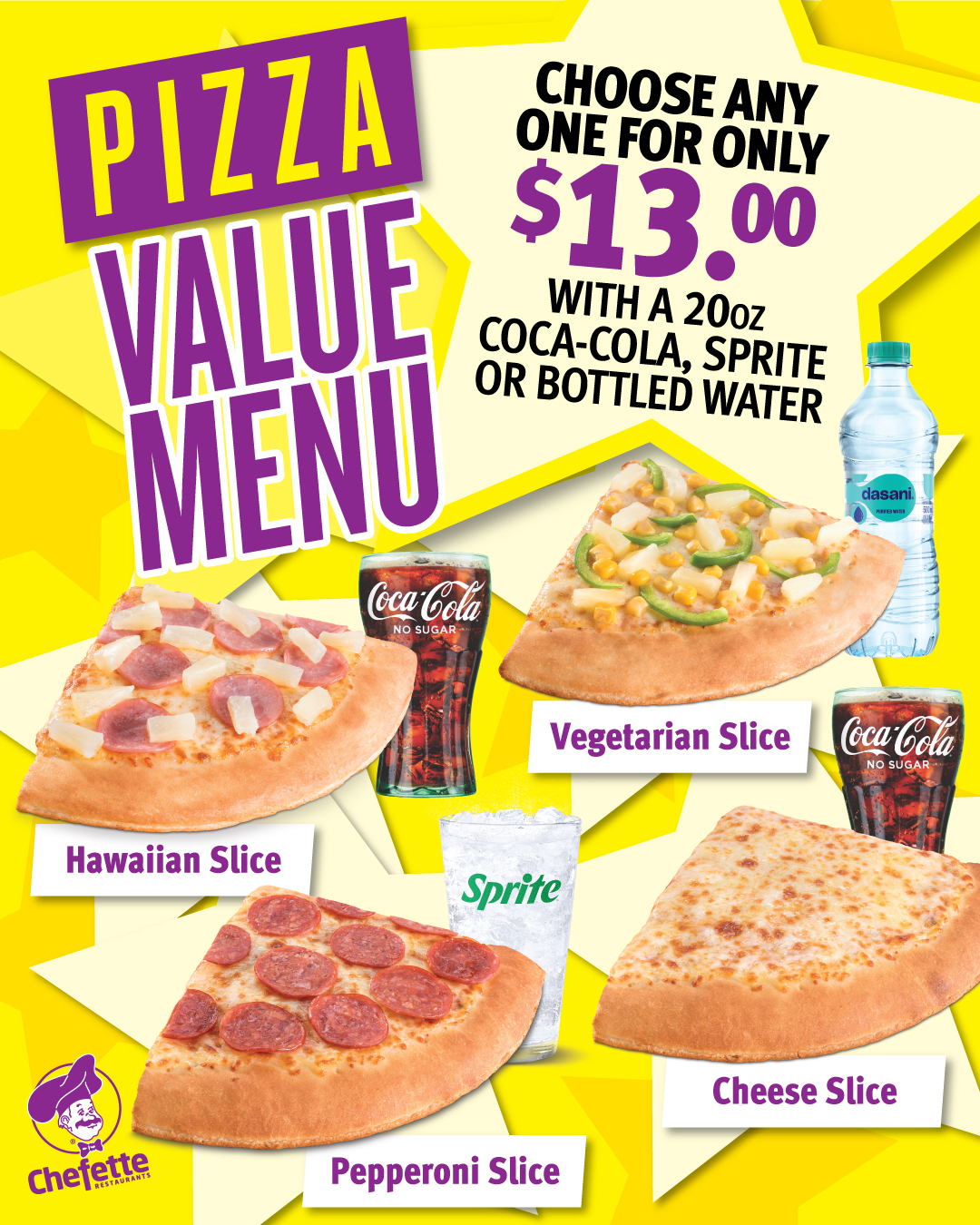 Chefette Pizza Value Menu – Any Slice + 20oz Drink for $13.00