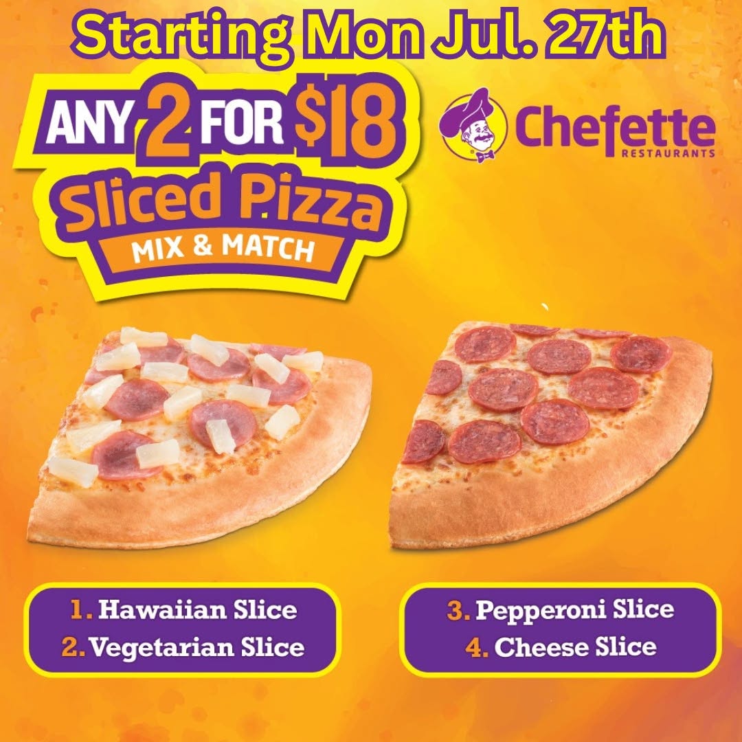Chefette Any 2 Sliced Pizza for $18 – Mix & Match Deal