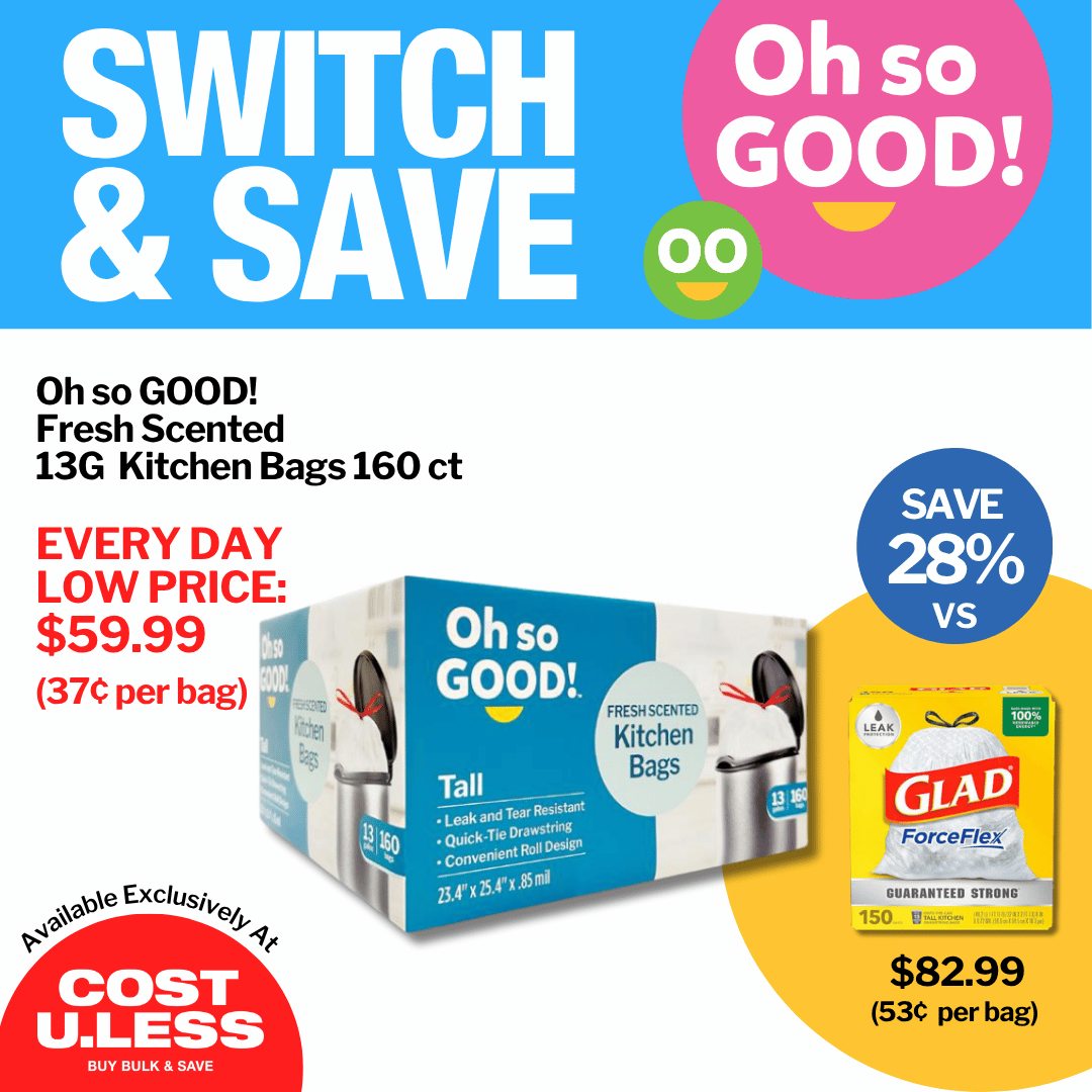 Switch & Save 28% on Oh so GOOD! Kitchen Bags at Cost U Less