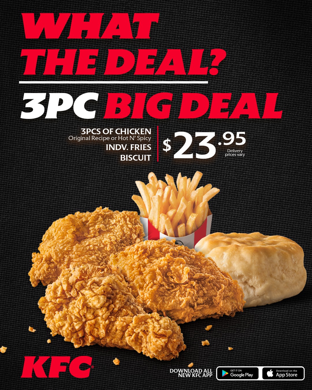 KFC 3PC Big Deal – 3 Pieces of Chicken, Fries & Biscuit for $23.95