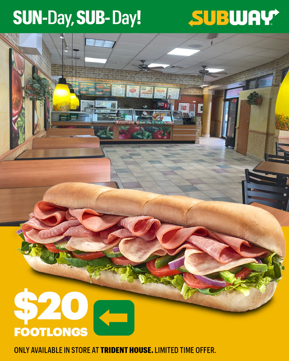 SUN-Day, SUB-Day! $20 Footlongs at Trident House