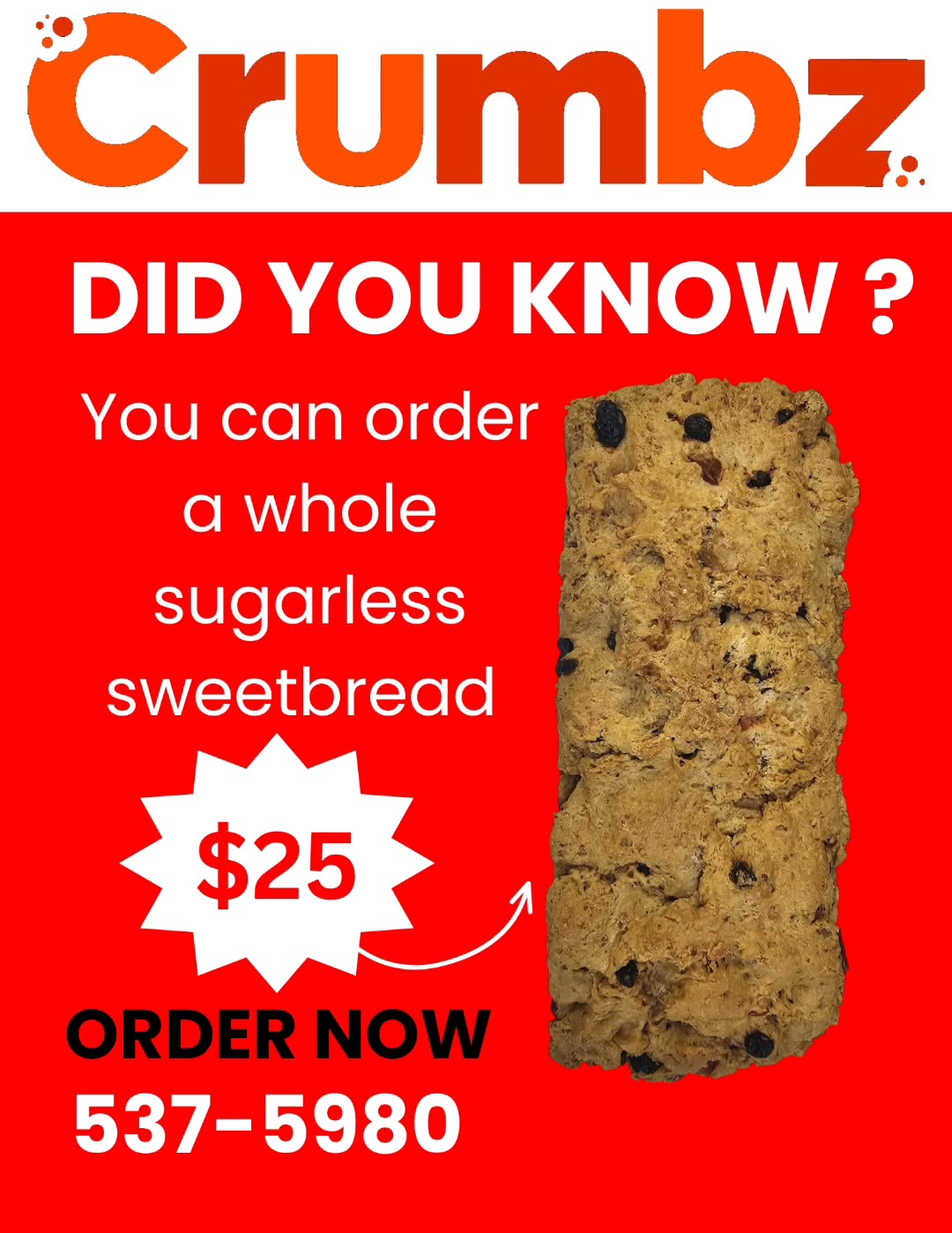 Whole Sugarless Sweetbread for $25 at Crumbz Bakery