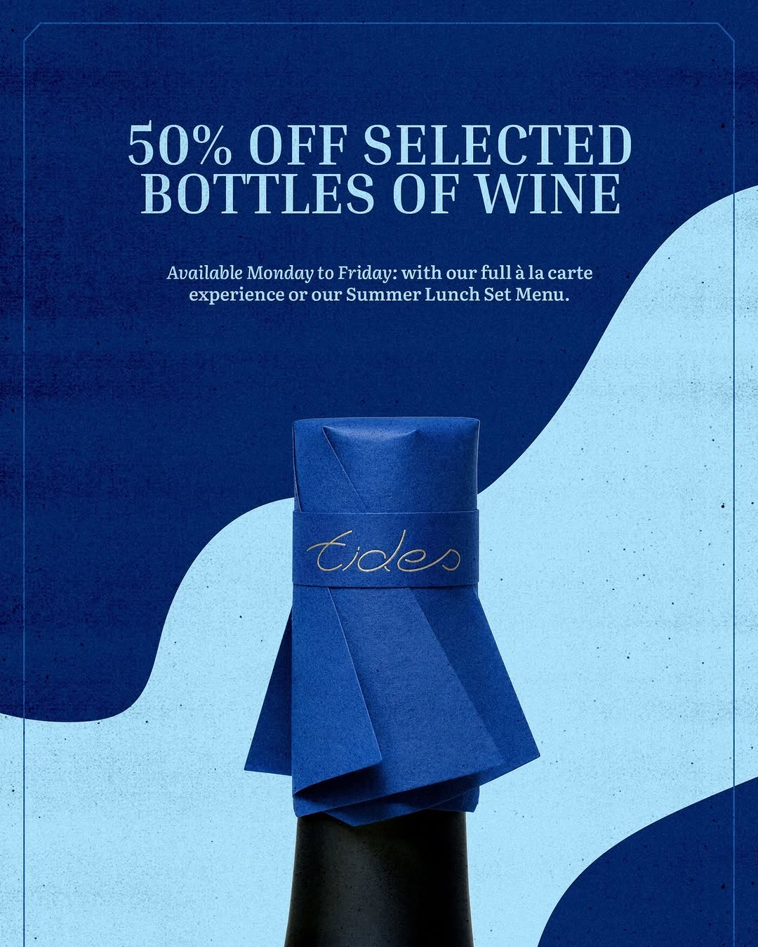 50% Off Selected Bottles of Wine at The Tides