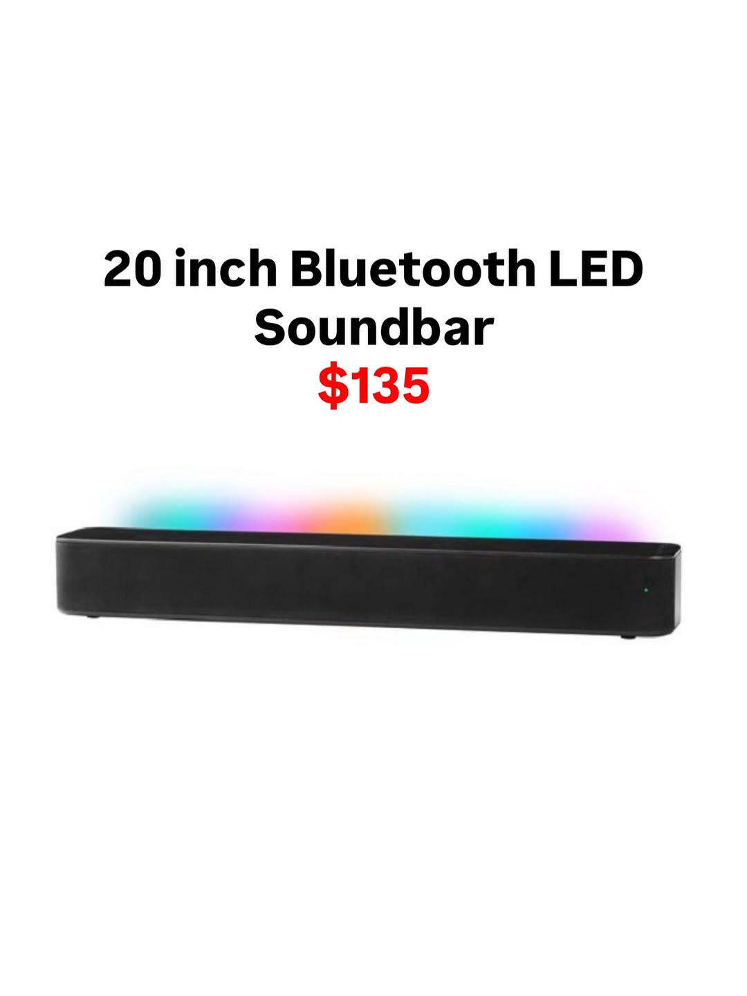 20 inch Bluetooth LED Soundbar - $135
