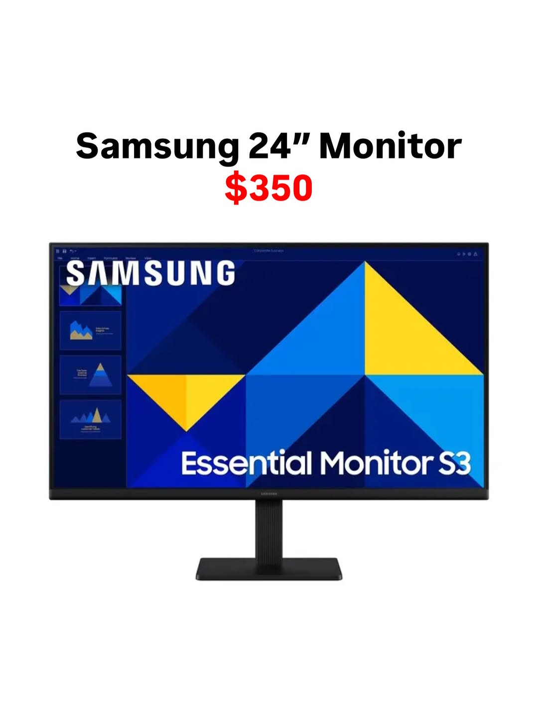 Samsung 24" Essential Monitor S3 – $350