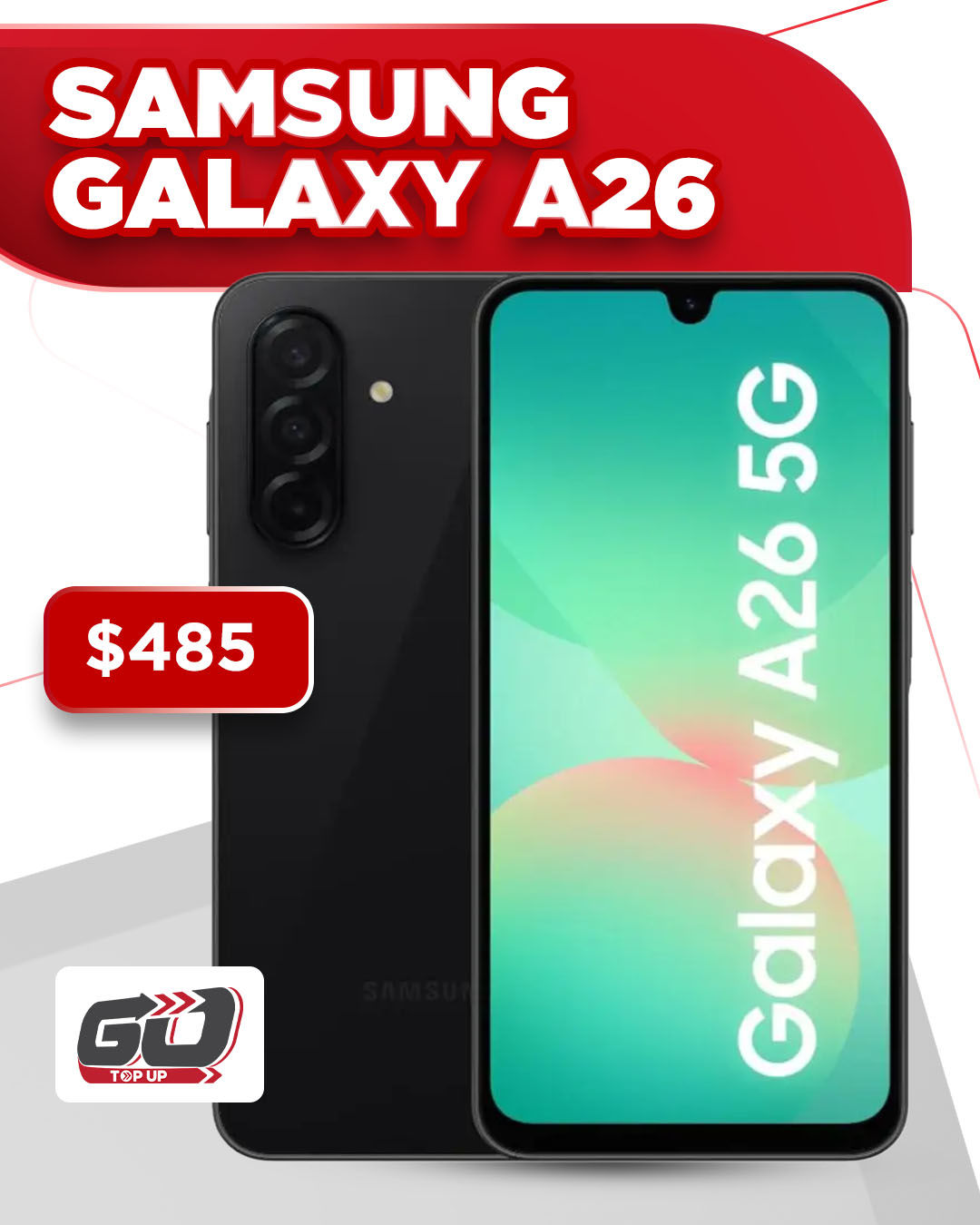 Samsung Galaxy A26 5G at $485 & Galaxy A25 at $470 – GO Top Up