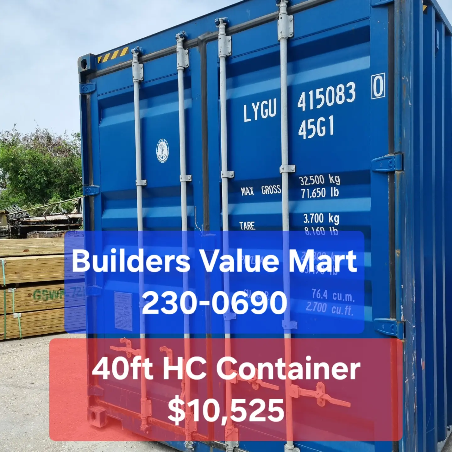 40ft HC Container – $10,525 at Builders Value Mart