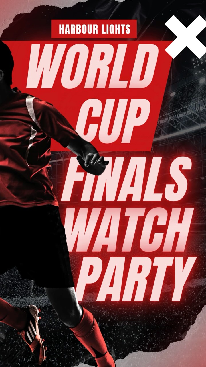 FIFA World Cup Final Watch Party at Harbour Lights