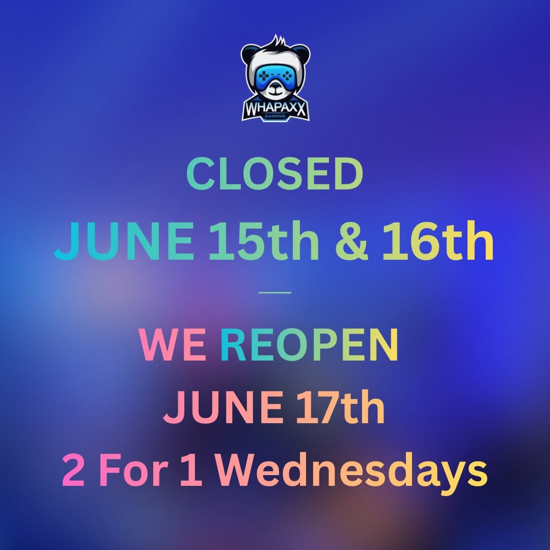2 For 1 Wednesdays at Whapaxx Gaming