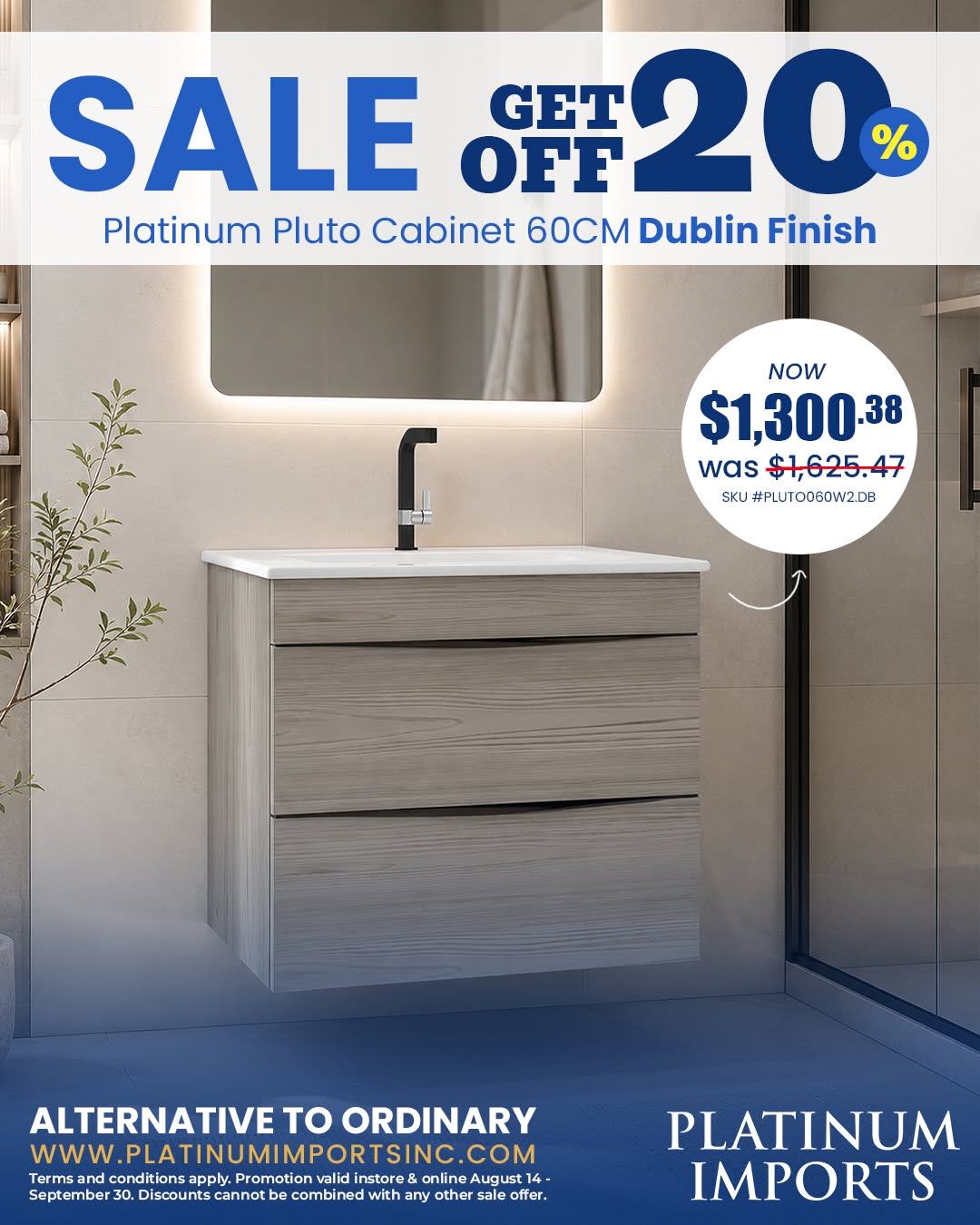 20% Off Platinum Pluto Cabinet (60CM & 80CM) Dublin Finish