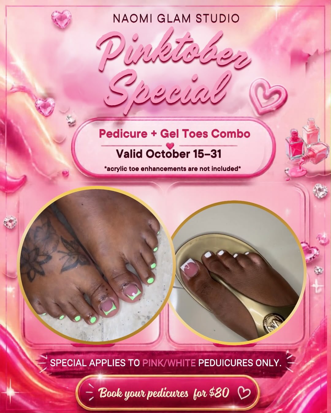 Pinktober Special at Naomi Glam Studio: Nails + Gel Toes $130 / Pedicure + Gel Toes $80