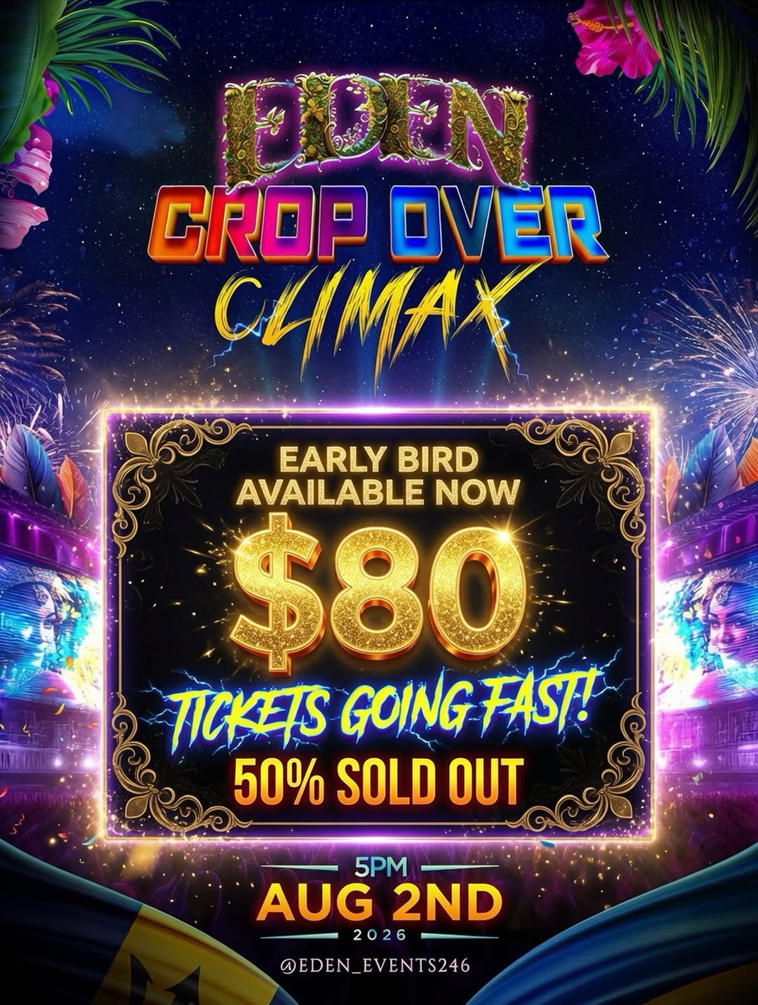 Eden Crop Over Climax – Early Bird Tickets $80