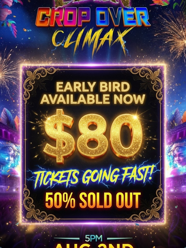 Eden Crop Over Climax – Early Bird Tickets at $80 BBD