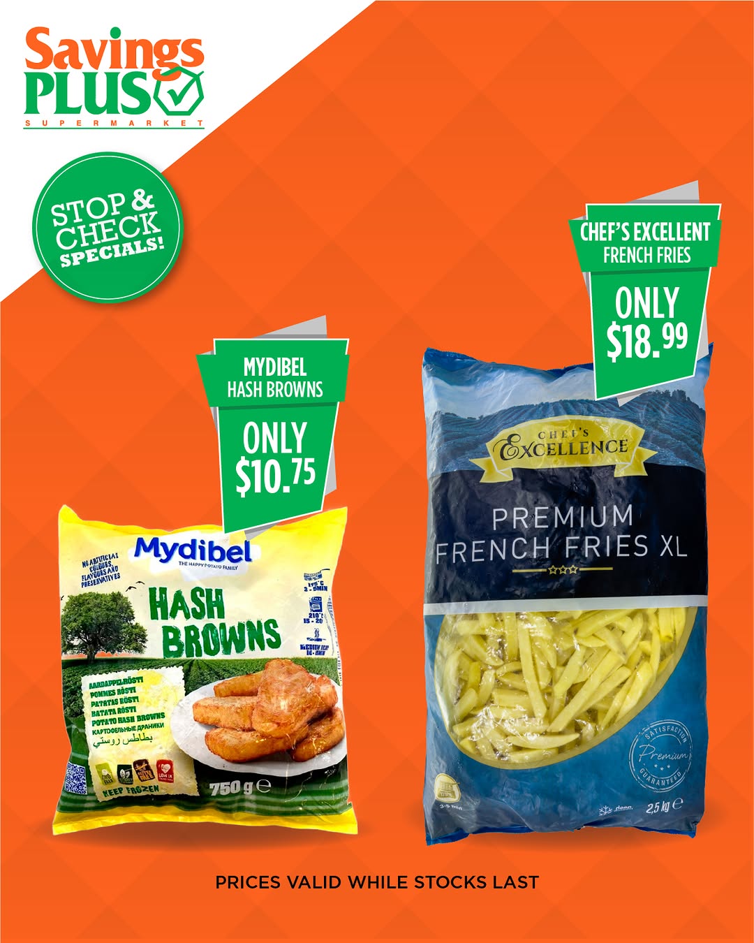 Savings Plus Frozen Potato Specials – Hash Browns $10.75 & French Fries XL $18.99