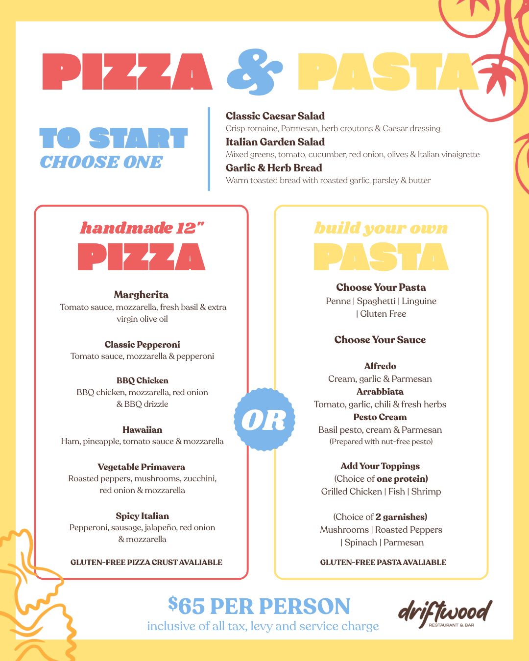 Pizza & Pasta Night – 2 Courses for $65 BDS Every Friday