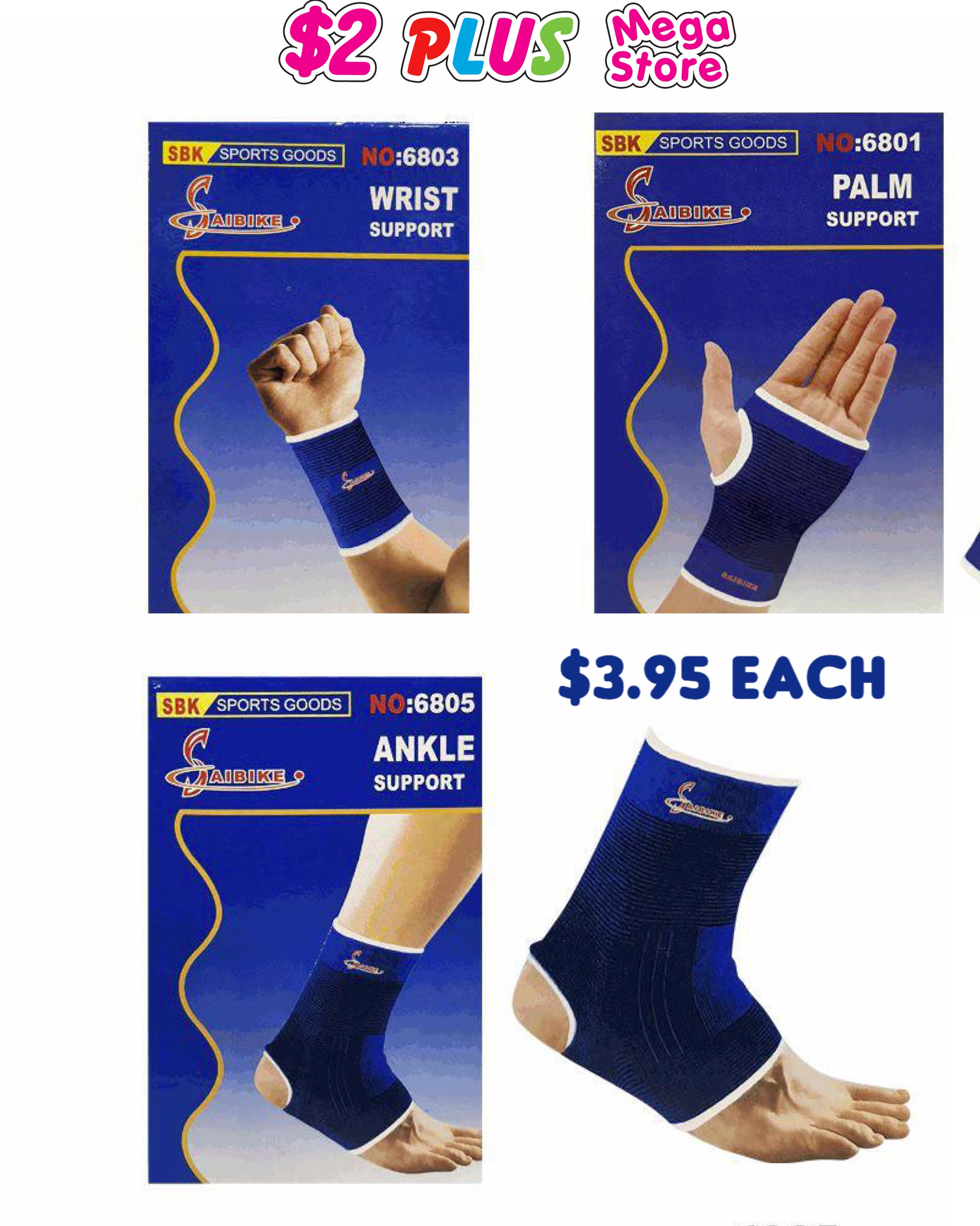 $3.95 Each – Wrist, Palm & Ankle Supports at $2 Plus Mega Store