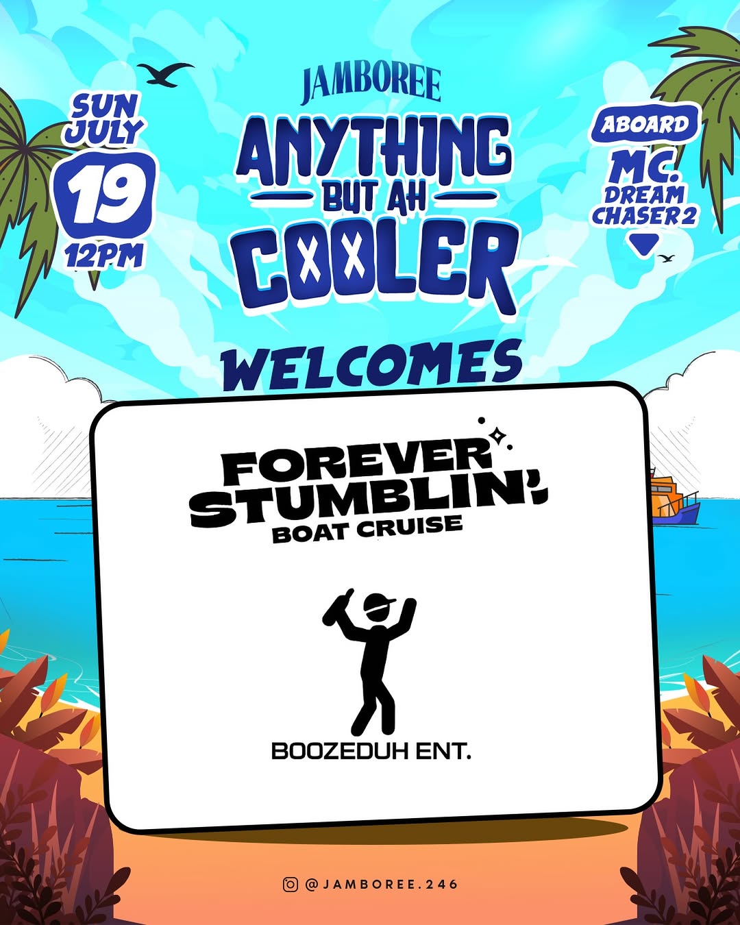 Jamboree Presents: Anything but Ah Cooler – Forever Stumblin' Boat Cruise